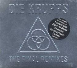 Die Krupps : The Final Remixes